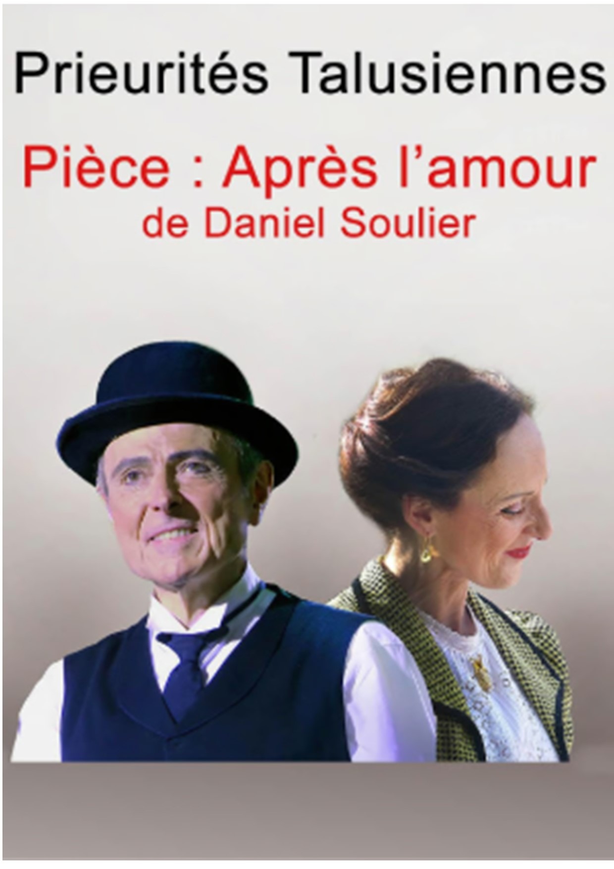 Festival Tal'en Scène : Après l'amour de Daniel Soulier_Prieurités Talusiennes_Taluyers