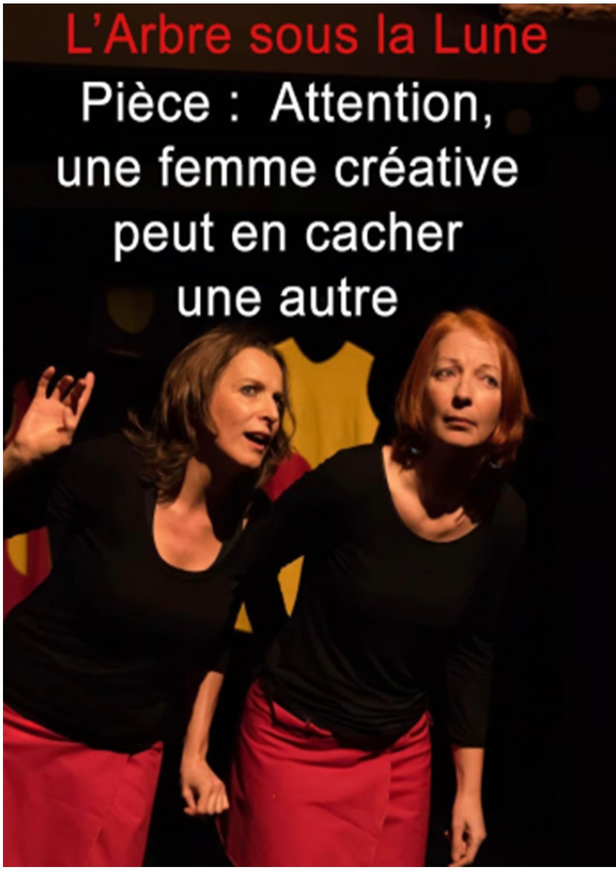 Festival Tal'en Scène : Attention une femme créative peut en cacher une autre !_L'Arbre sous la Lune_Taluyers